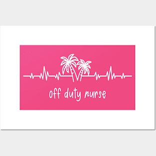 Off Duty Nurse Posters and Art